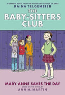 Mary Anne Saves the Day: A Graphic Novel (the Baby-Sitters Club #3): Volume 3 -- Raina Telgemeier, Hardcover