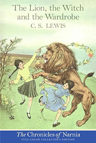 The Lion, the Witch and the Wardrobe: Full-Color Collector's Edition -- C. S. Lewis, Paperback