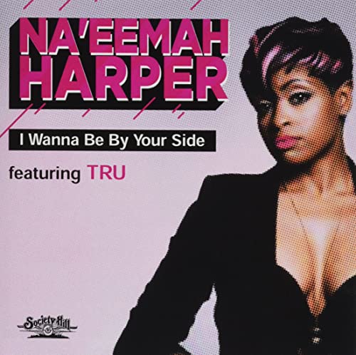Wanna Be BY Your Side -- Na'eemah Harper, CD