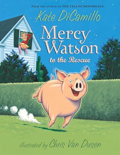 Mercy Watson to the Rescue by DiCamillo, Kate