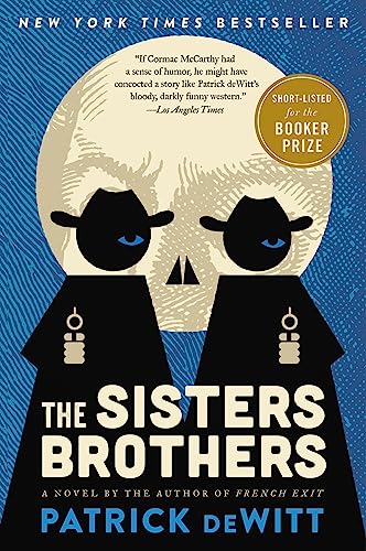 The Sisters Brothers -- Patrick DeWitt, Paperback