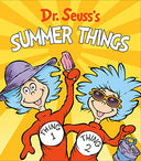 Dr. Seuss's Summer Things -- Dr Seuss, Board Book