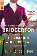 The Viscount Who Loved Me [Tv Tie-In]: Bridgerton -- Julia Quinn, Paperback