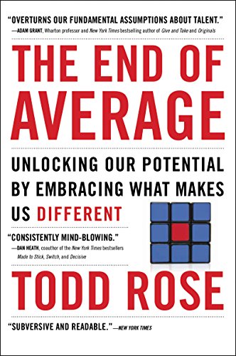 The End of Average: Unlocking Our Potential by Embracing What Makes Us Different -- Todd Rose, Paperback