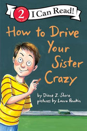 How to Drive Your Sister Crazy by Shore, Diane Z.