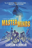 Masterminds -- Gordon Korman, Paperback