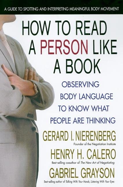 How to Read a Person Like a Book: Observing Body Language to Know What People Are Thinking -- Gerard I. Nierenberg, Paperback