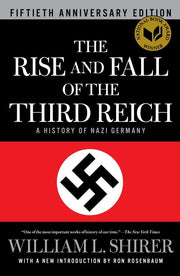 The Rise and Fall of the Third Reich: A History of Nazi Germany by Shirer, William L.