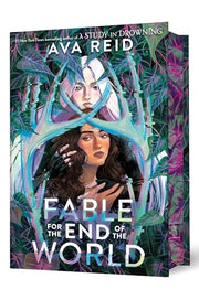 Fable for the End of the World Deluxe Limited Edition by Reid, Ava
