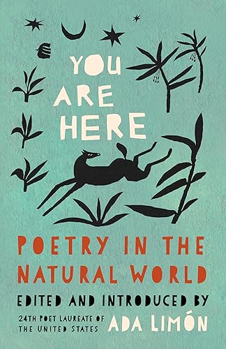 You Are Here: Poetry in the Natural World -- Ada Limón, Hardcover