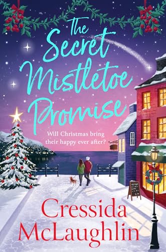 The Secret Mistletoe Promise -- Cressida McLaughlin, Paperback