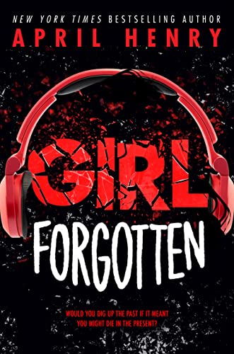 Girl Forgotten -- April Henry, Hardcover