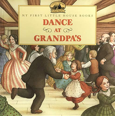 Dance at Grandpa's -- Laura Ingalls Wilder, Paperback