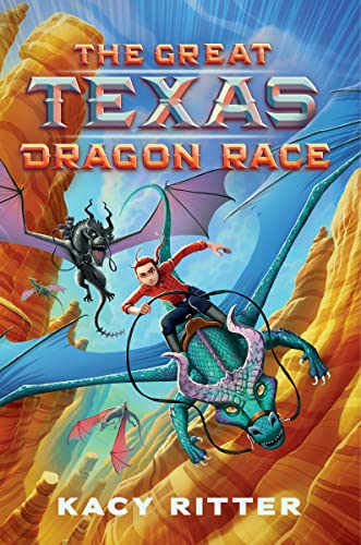 The Great Texas Dragon Race -- Kacy Ritter, Hardcover