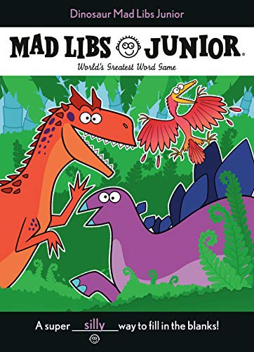 Dinosaur Mad Libs Junior: World's Greatest Word Game -- Elizabeth Hara, Paperback