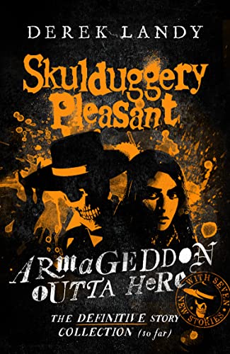 Armageddon Outta Here - The World of Skulduggery Pleasant -- Derek Landy, Paperback