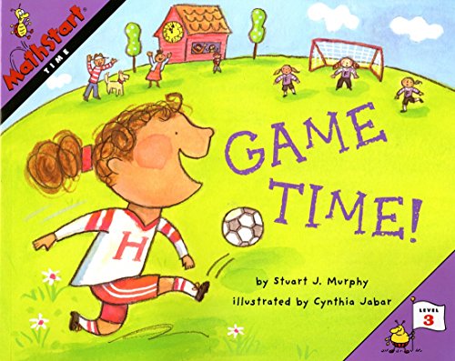 Mathstart Time Game Time Student Reader by Murphy, Stuart J.