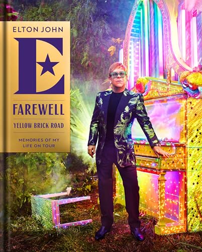 Farewell Yellow Brick Road: Memories of My Life on Tour -- Elton John, Hardcover