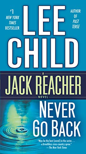 Never Go Back: A Jack Reacher Novel -- Lee Child, Mass Market Paperbound