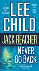 Never Go Back: A Jack Reacher Novel -- Lee Child, Mass Market Paperbound