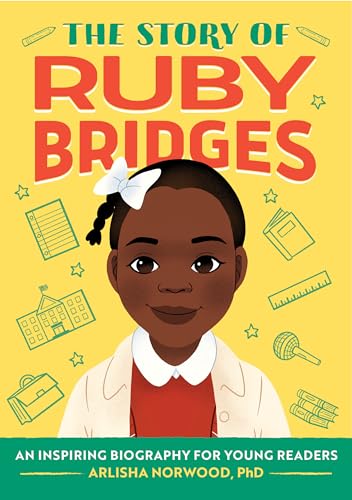 The Story of Ruby Bridges: A Biography Book for New Readers by Alston, Arlisha Norwood