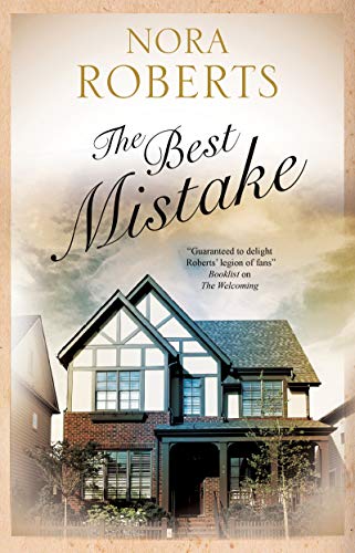 The Best Mistake -- Nora Roberts, Hardcover