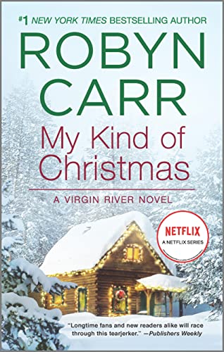 My Kind of Christmas: A Holiday Romance Novel -- Robyn Carr, Paperback