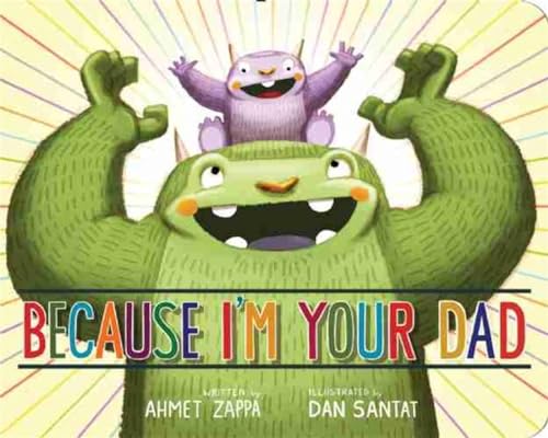 Because I'm Your Dad -- Ahmet Zappa, Board Book