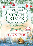 Holidays in Virgin River: Romance Stories for the Holidays -- Robyn Carr, Hardcover