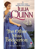 The Other Miss Bridgerton: A Bridgerton Prequel -- Julia Quinn, Mass Market Paperbound