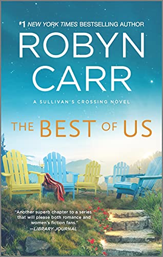The Best of Us: A Sullivan's Crossing Novel and the Inspiration for the Hit Netflix Show -- Robyn Carr, Mass Market Paperbound