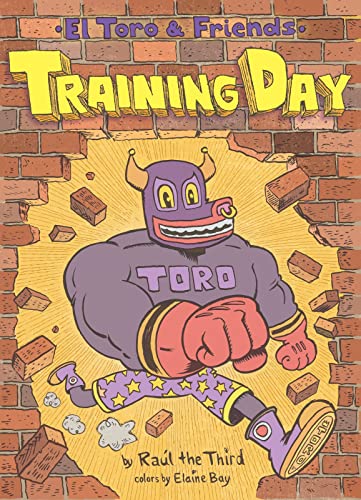 Training Day: El Toro & Friends: A Graphic Novel -- Raúl the Third, Hardcover