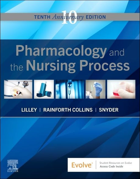 Pharmacology and the Nursing Process -- Linda Lane Lilley, Paperback