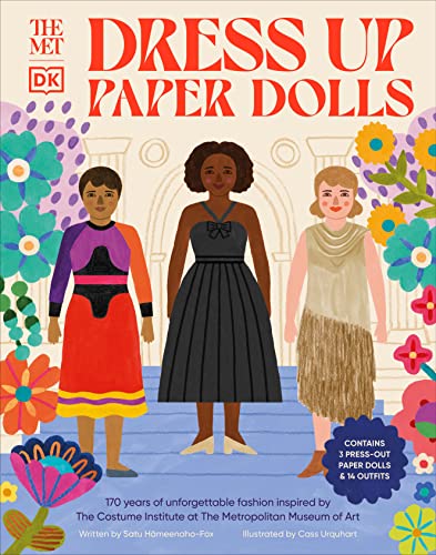 The Met Dress Up Paper Dolls: 170 Years of Unforgettable Fashion from the Metropolitan Museum of Art's Costume Institute -- Satu Hameenaho-Fox, Hardcover