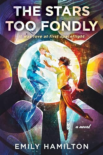 The Stars Too Fondly -- Emily Hamilton, Paperback