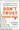 Don't Trust Your Gut: Using Data to Get What You Really Want in Life by Stephens-Davidowitz, Seth