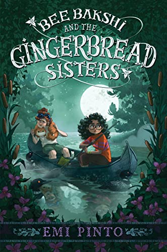 Bee Bakshi and the Gingerbread Sisters -- Emi Pinto, Hardcover