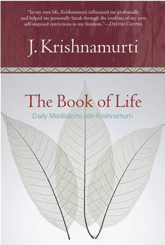 The Book of Life: Daily Meditations with Krishnamurti by Krishnamurti, Jiddu