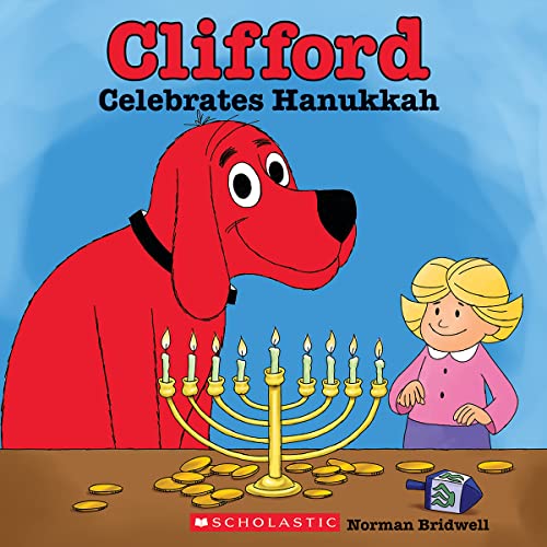 Clifford Celebrates Hanukkah (Classic Storybook) -- Norman Bridwell, Paperback