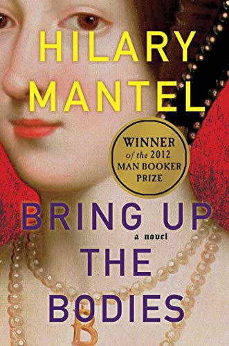 Bring Up the Bodies -- Hilary Mantel, Hardcover
