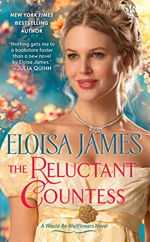 The Reluctant Countess: A Would-Be Wallflowers Novel -- Eloisa James, Mass Market Paperbound