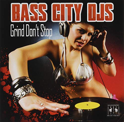 Grind Don't Stop -- Bass City DJS, CD