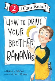How to Drive Your Brother Bananas by Shore, Diane Z.