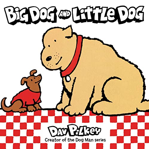 Big Dog and Little Dog Board Book -- Dav Pilkey, Board Book