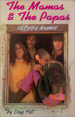 Used - Good | The Mamas & the Papas: California Dreamin' -- Doug Hall, Paperback