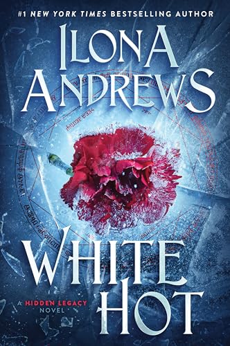 White Hot: A Hidden Legacy Novel -- Ilona Andrews, Paperback