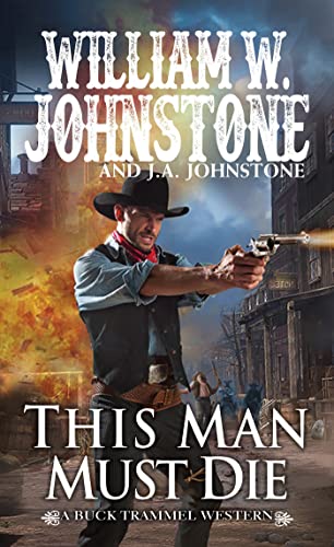 This Man Must Die -- William W. Johnstone, Mass Market Paperbound