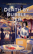 Death by Bubble Tea -- Jennifer J. Chow, Mass Market Paperbound
