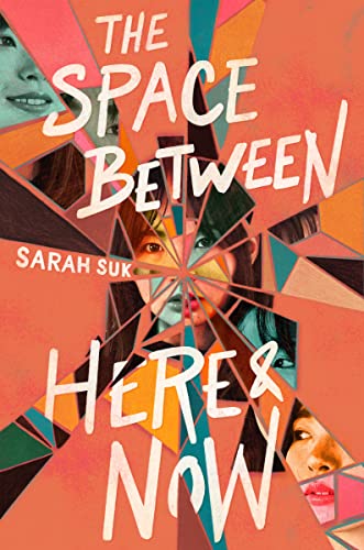 The Space Between Here & Now -- Sarah Suk, Hardcover