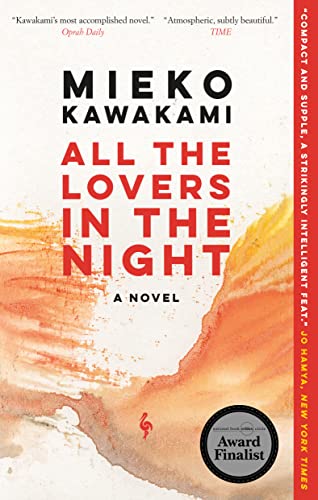 All the Lovers in the Night -- Mieko Kawakami, Paperback